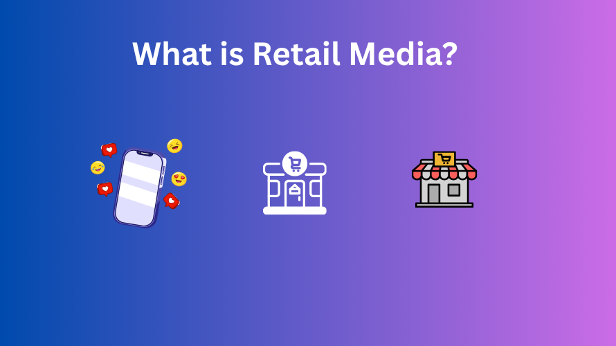 What is Retail Media and Why Does It Matter